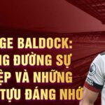 George baldock: chặng đường sự nghiệp và những thành tựu đáng nhớ