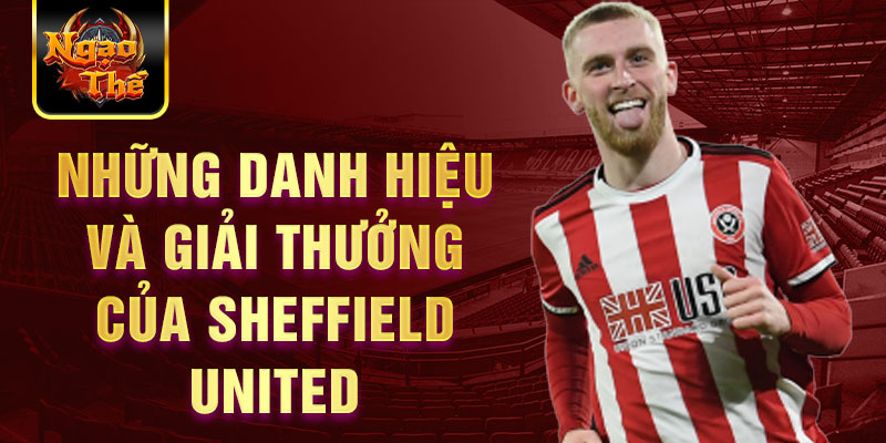 Những danh hiệu và giải thưởng của Sheffield United