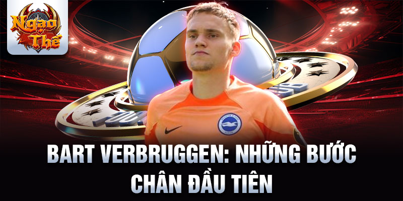 Bart verbruggen: những bước chân đầu tiên