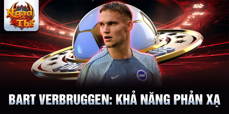 Bart Verbruggen: Khả năng phản xạ