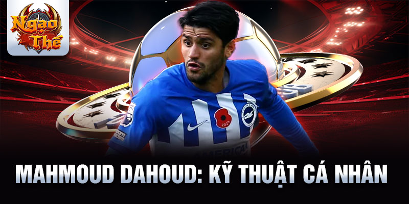 Mahmoud Dahoud: Kỹ thuật cá nhân