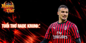 Tuổi thơ rade krunić